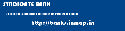 SYNDICATE BANK  ODISHA BHUBANESHWAR JAYPURODISHA   banks information 
